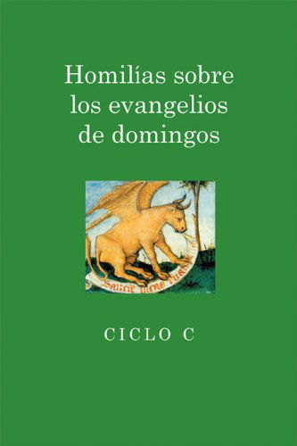 Cover for Juan I. Alfaro · Homilias Sobre Los Evangelios De Domingos: Ciclo C (Paperback Book) [Spanish edition] (2012)