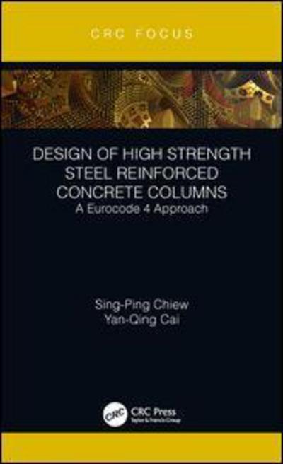 Cover for Sing-Ping Chiew · Design of High Strength Steel Reinforced Concrete Columns: A Eurocode 4 Approach (Hardcover Book) (2018)