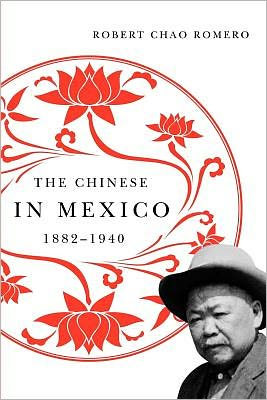 Cover for Robert Chao Romero · The Chinese in Mexico, 1882-1940 (Paperback Book) (2012)