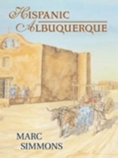 Cover for Marc Simmons · Hispanic Albuquerque 1706-1846 (Pocketbok) (2003)