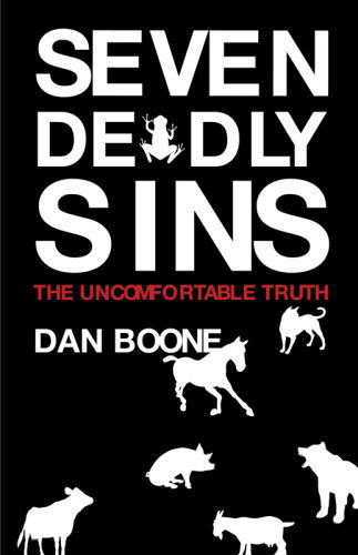 Cover for Dan Boone · Seven Deadly Sins: the Uncomfortable Truth (Paperback Book) (2008)