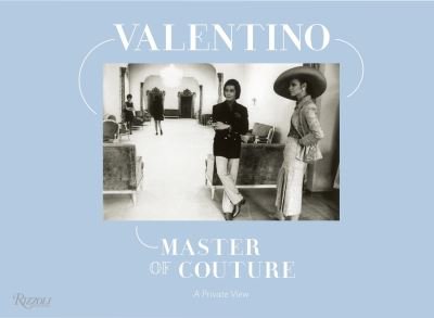 Cover for Valentino · Valentino Master of Couture: A Private View (Inbunden Bok) (2014)