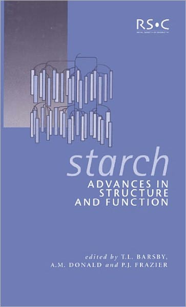 Cover for Royal Society of Chemistry · Starch: Advances in Structure and Function (Innbunden bok) (2001)