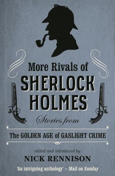 Cover for Nick Rennison · More Rivals of Sherlock Holmes (Taschenbuch) (2019)
