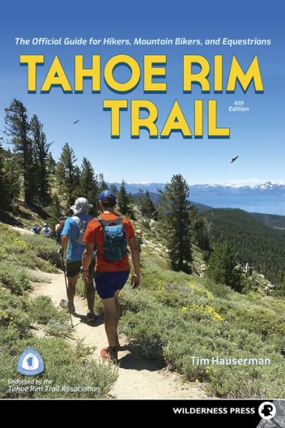 Cover for Tim Hauserman · Tahoe Rim Trail: The Official Guide for Hikers, Mountain Bikers, and Equestrians (Paperback Book) [4 Revised edition] (2020)