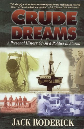 Cover for Jack Roderick · Crude Dreams: a Personal History of Oil &amp; Politics in Alaska (Paperback Book) [First edition] (1997)