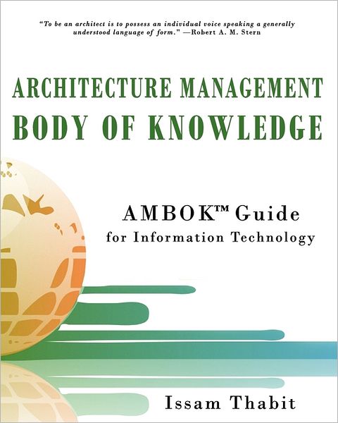 Architecture Management Body of Knowledg - Issam Thabit - Books - END OF LINE CLEARANCE BOOK - 9780986862601 - March 31, 2011