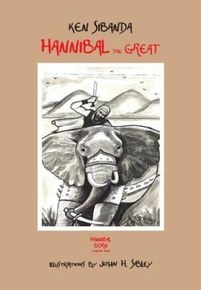 Cover for Ken Sibanda · Hannibal the Great (Hardcover bog) (2013)