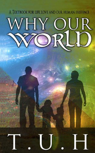 Cover for Tuh · Why Our World (Paperback Book) (2012)