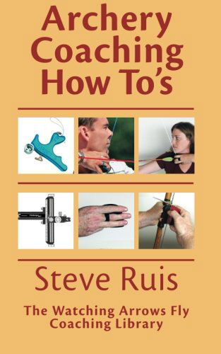 Cover for Steve Ruis · Archery Coaching How-to's (Paperback Book) (2013)