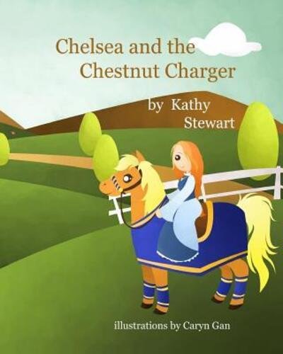 Cover for Kathy Stewart · Chelsea and the Chestnut Charger (Paperback Book) (2016)