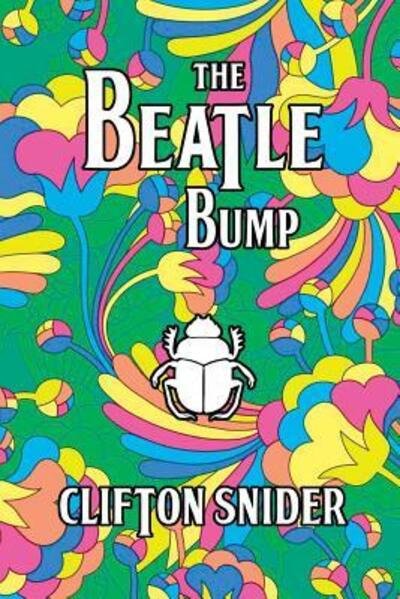 Cover for Clifton Snider · The Beatle Bump (Paperback Book) (2016)
