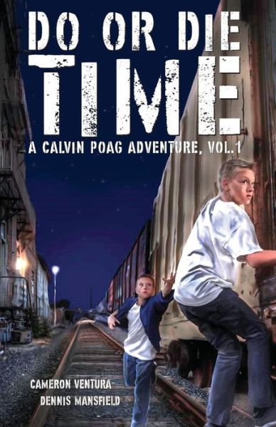 Cover for Cameron Ventura · Do or Die Time (Paperback Book) (2017)