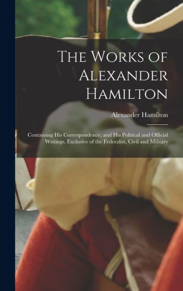 Cover for Alexander Hamilton · Works of Alexander Hamilton (Buch) (2022)