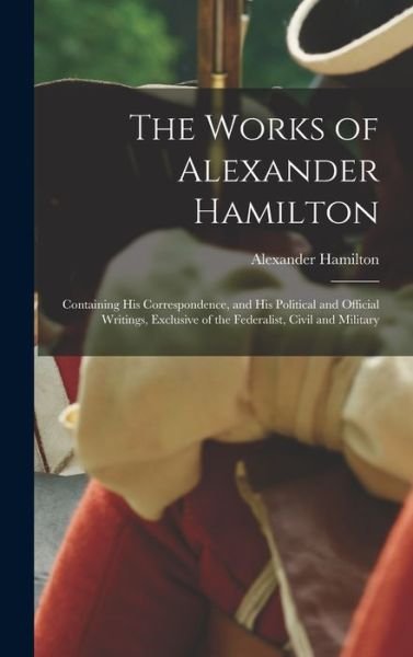 Cover for Alexander Hamilton · Works of Alexander Hamilton (Book) (2022)