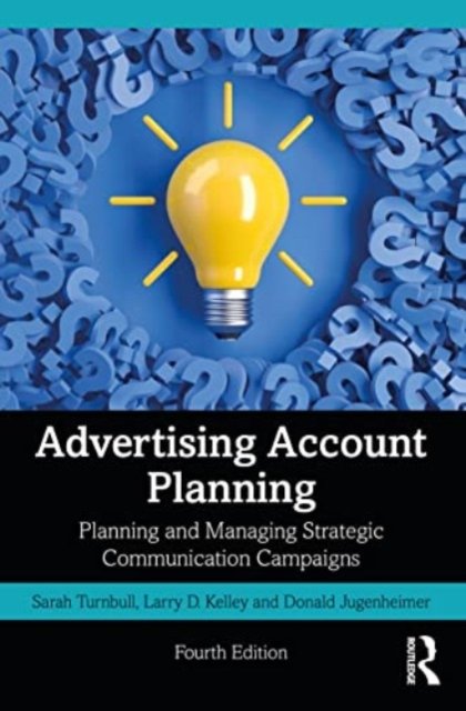 Cover for Sarah Turnbull · Advertising Account Planning: Planning and Managing Strategic Communication Campaigns (Taschenbuch) (2023)