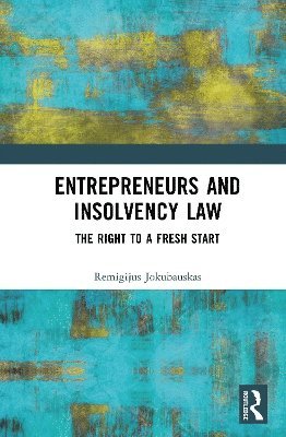 Cover for Remigijus Jokubauskas · Entrepreneurs and Insolvency Law: The Right to a Fresh Start (Hardcover Book) (2025)