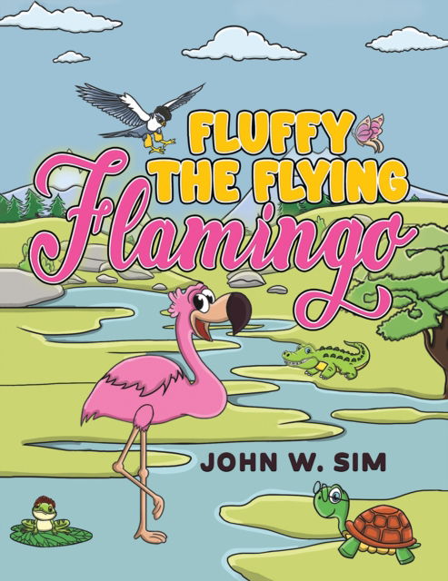 Cover for John W. Sim · Fluffy the Flying Flamingo (Paperback Book) (2025)