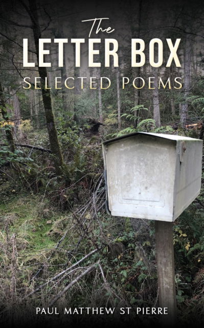 Cover for Paul Matthew St Pierre · The Letter Box: Selected Poems (Paperback Book) (2025)