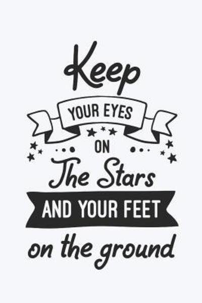 Cover for DP Productions · Keep Your Eyes On The Stars And Your Feet On The Ground (Taschenbuch) (2019)