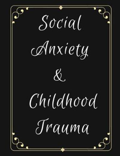 Cover for Yuniey Publication · Social Anxiety and Childhood Trauma Workbook (Paperback Book) (2019)