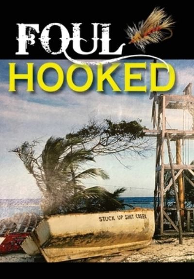 Cover for Rocky Rhodes · Foul Hooked (Hardcover Book) (2022)