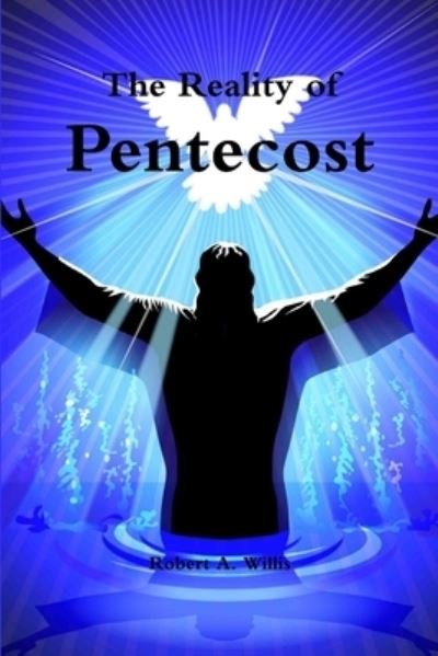 Cover for Robert Willis · Reality of Pentecost (Bok) (2011)