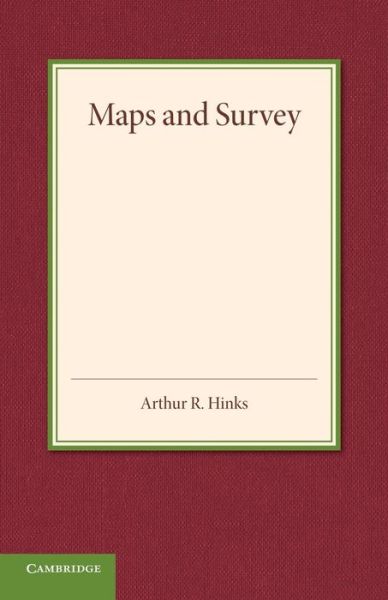 Cover for Arthur R. Hinks · Maps and Survey (Paperback Book) (2014)