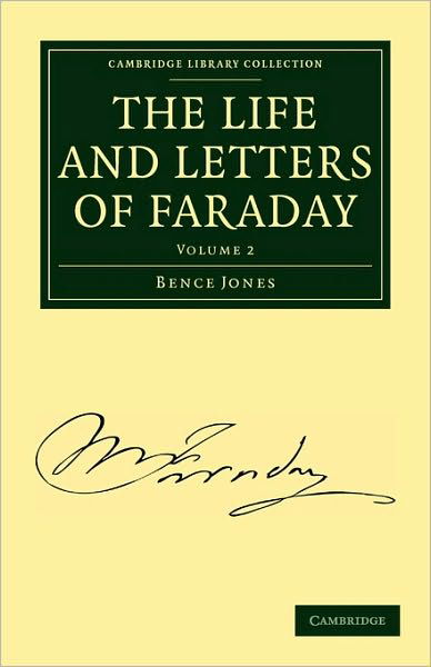 The Life and Letters of Faraday - Cambridge Library Collection - Physical  Sciences - Bence Jones - Libros - Cambridge University Press - 9781108014601 - 24 de junio de 2010