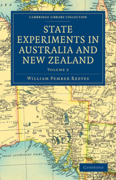 Cover for William Pember Reeves · State Experiments in Australia and New Zealand - State Experiments in Australia and New Zealand 2 Volume Set (Pocketbok) (2011)