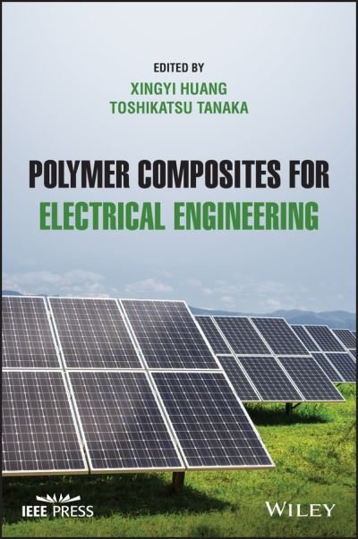 Cover for X Huang · Polymer Composites for Electrical Engineering - IEEE Press (Inbunden Bok) (2021)