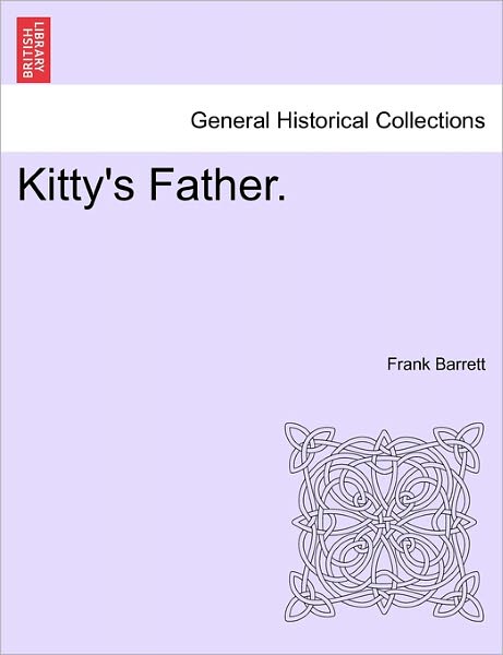 Cover for Frank Barrett · Kitty's Father. (Paperback Book) (2011)