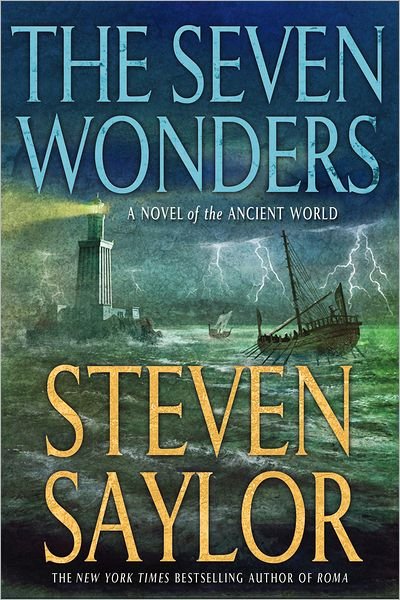 Cover for Steven Saylor · The Seven Wonders: a Novel of the Ancient World (Novels of Ancient Rome) (Taschenbuch) (2013)