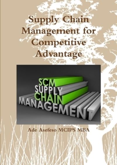 Cover for Ade Asefeso MCIPS MBA · Supply Chain Management for Competitive Advantage (Taschenbuch) (2012)