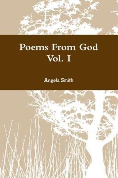 Cover for Angela Smith · Poems From God Vol. I (Paperback Book) (2013)