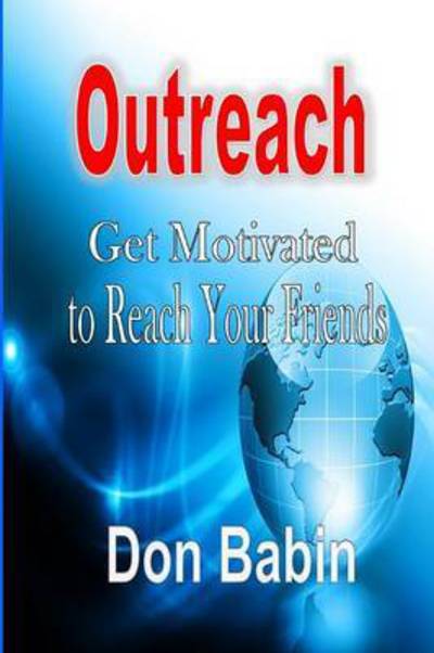 Cover for Don Babin · Outreach: Get Motivated to Reach Your Friends (Paperback Book) (2015)