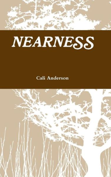 Cover for Cali Anderson · Nearness (Hardcover Book) (2016)