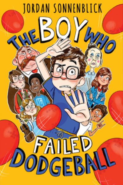 Cover for Jordan Sonnenblick · The Boy Who Failed Dodgeball (Hardcover Book) (2022)