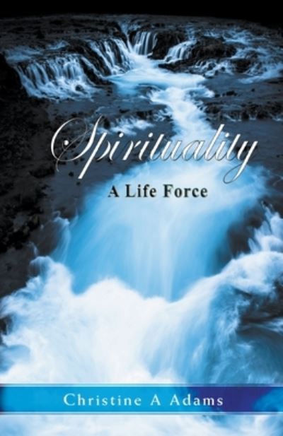 Cover for Christine A Adams · Spirituality (Paperback Book) (2020)