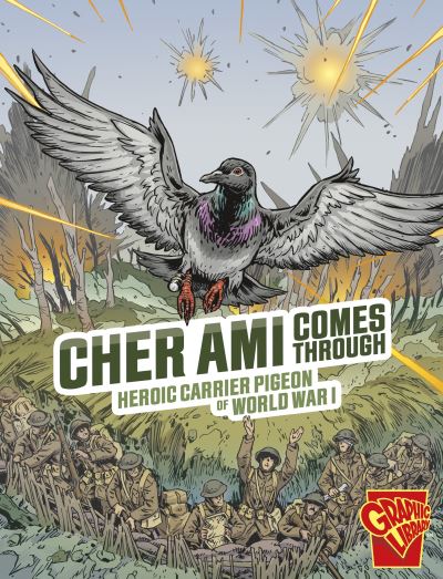 Cover for Nel Yomtov · Cher Ami Comes Through: Heroic Carrier Pigeon of World War I - Heroic Animals (Paperback Book) (2023)