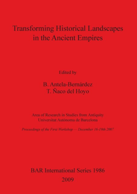 Cover for Transforming historical landscapes in the ancient empires (Book) (2009)