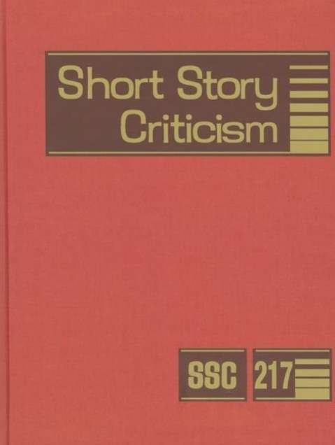 Short Story Criticism: Excerpts from Criticism of the Works of Short Fiction Writers - Gale - Böcker - Gale Cengage - 9781410315601 - 11 september 2015