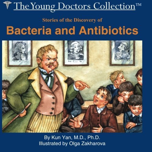 Cover for Kun Yan · Stories of the Discovery of Bacteria and Antibiotics: the Young Doctors Collection (Taschenbuch) (2005)