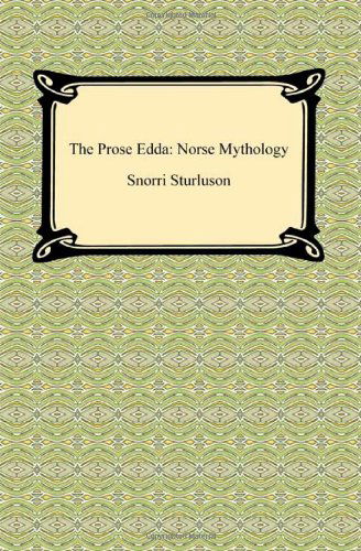 Cover for Snorri Sturluson · The Prose Edda: Norse Mythology (Taschenbuch) (2010)