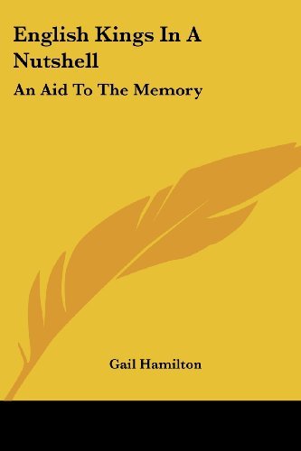 Cover for Gail Hamilton · English Kings in a Nutshell: an Aid to the Memory (Paperback Book) (2006)