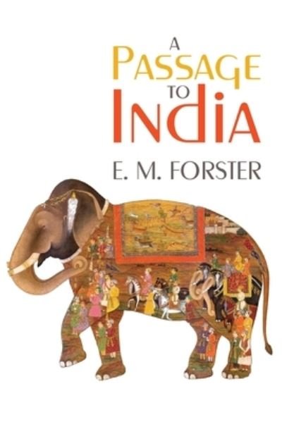 A Passage to India - E M Forster - Böcker - Waking Lion Press - 9781434104601 - 15 januari 2021