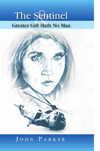 Cover for John Hunter Parker · The Sentinel and Greater Gift Hath No Man: and Greater  Gift Hath No Man (Paperback Book) (2009)