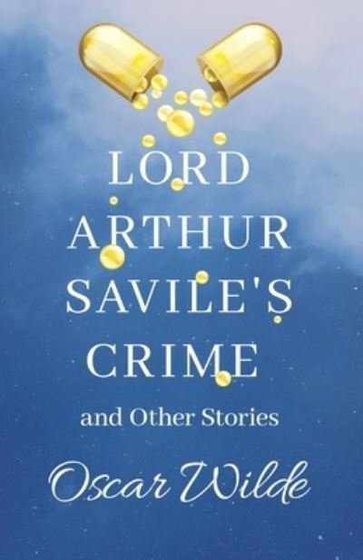 Cover for Oscar Wilde · Lord Arthur Savile's Crime, &amp; Other Stories (Pocketbok) (2010)