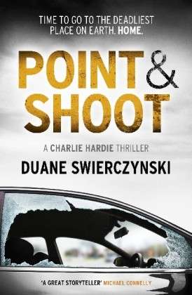 Cover for Duane Swierczynski · Point and Shoot - Charlie Hardie (Paperback Book) (2013)