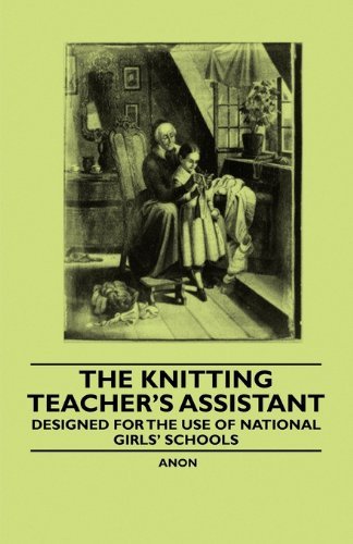 Cover for Anon. · The Knitting Teacher's Assistant - Designed for the Use of National Girls' Schools (Paperback Book) (2010)
